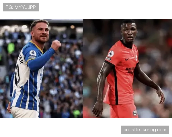 转会传闻：布莱顿中场凯塞多获多家豪门关注，其拦截后快速出球能力备受推崇